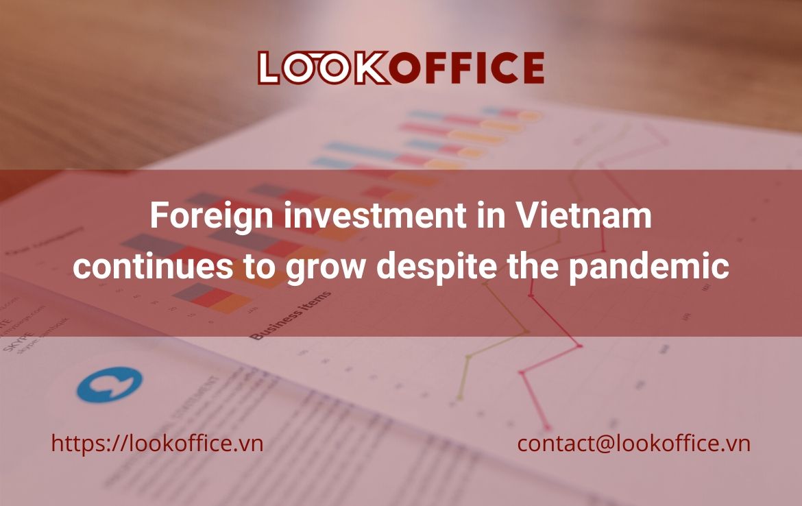 [NEWS] Foreign investment in Vietnam continues to grow despite the pandemic