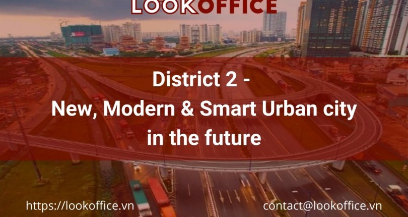 District 2 is a New, Modern & Smart Urban city in the future