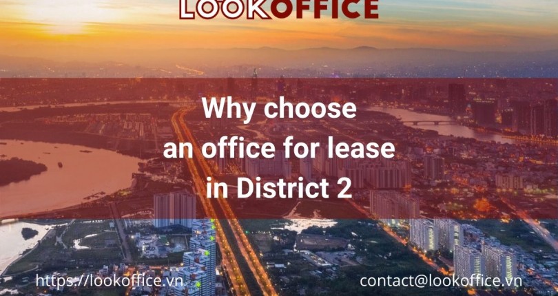 Why choose an office for lease in District 2