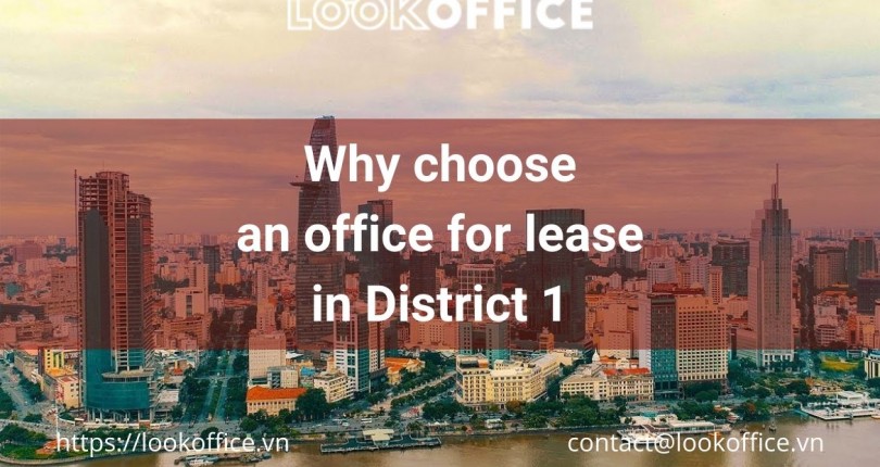 Why choose an office for lease in District 1