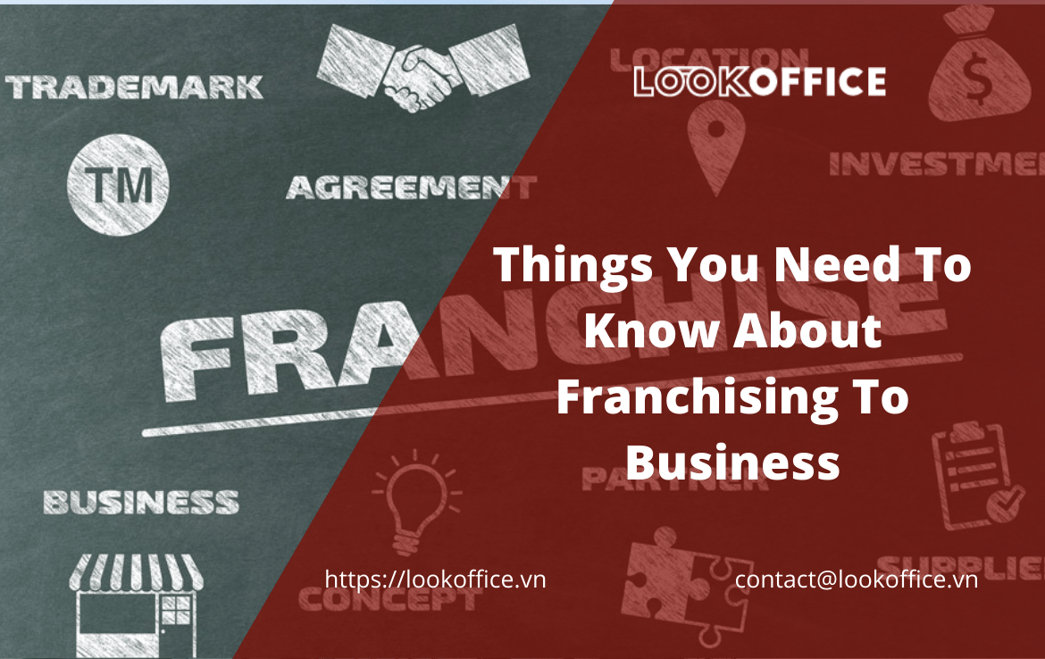 Things You Need To Know About Franchising To Business