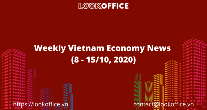 Weekly Vietnam Economy News (8 – 15/10, 2020)