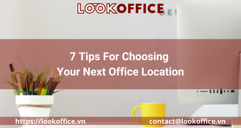 7 Tips for Choosing Your Next Office Location