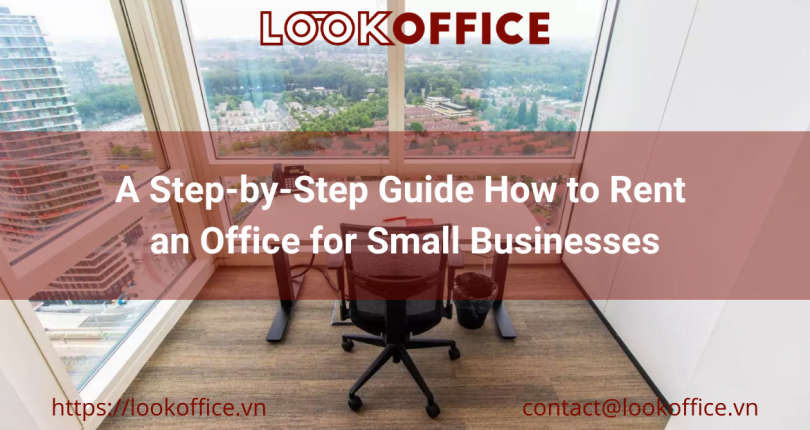 A Step-by-Step Guide How to Rent an Office for Small Businesses