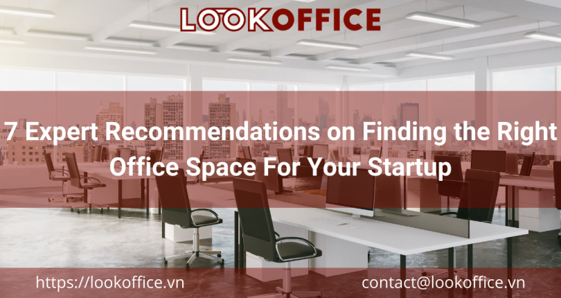 7 Expert Recommendations on Finding the Right Office Space For Your Startup