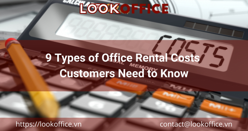 9 Types of Office Rental Costs Customers Need to Know