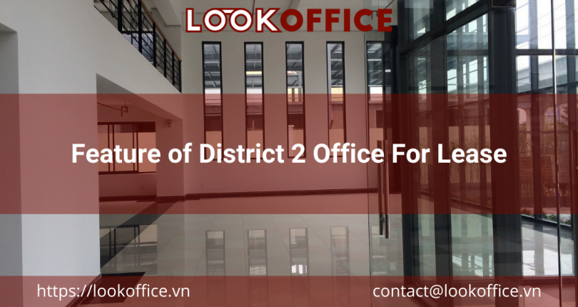 Feature of District 2 Office For Lease
