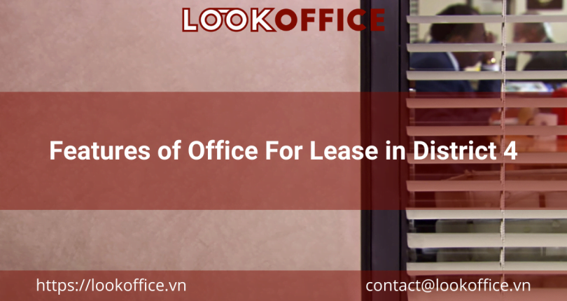 Features of Office For Lease in District 4