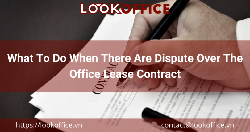 What To Do When There Are Dispute Over The Office Lease Contract