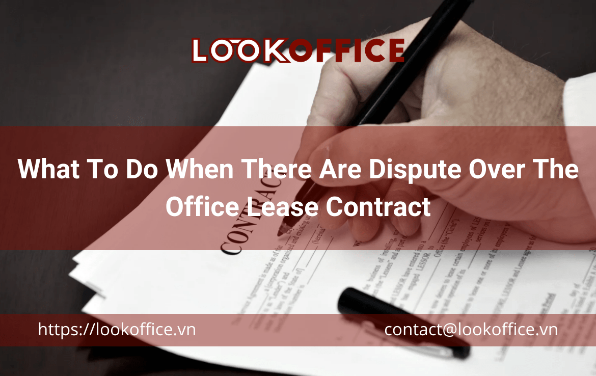 What To Do When There Are Dispute Over The Office Lease Contract