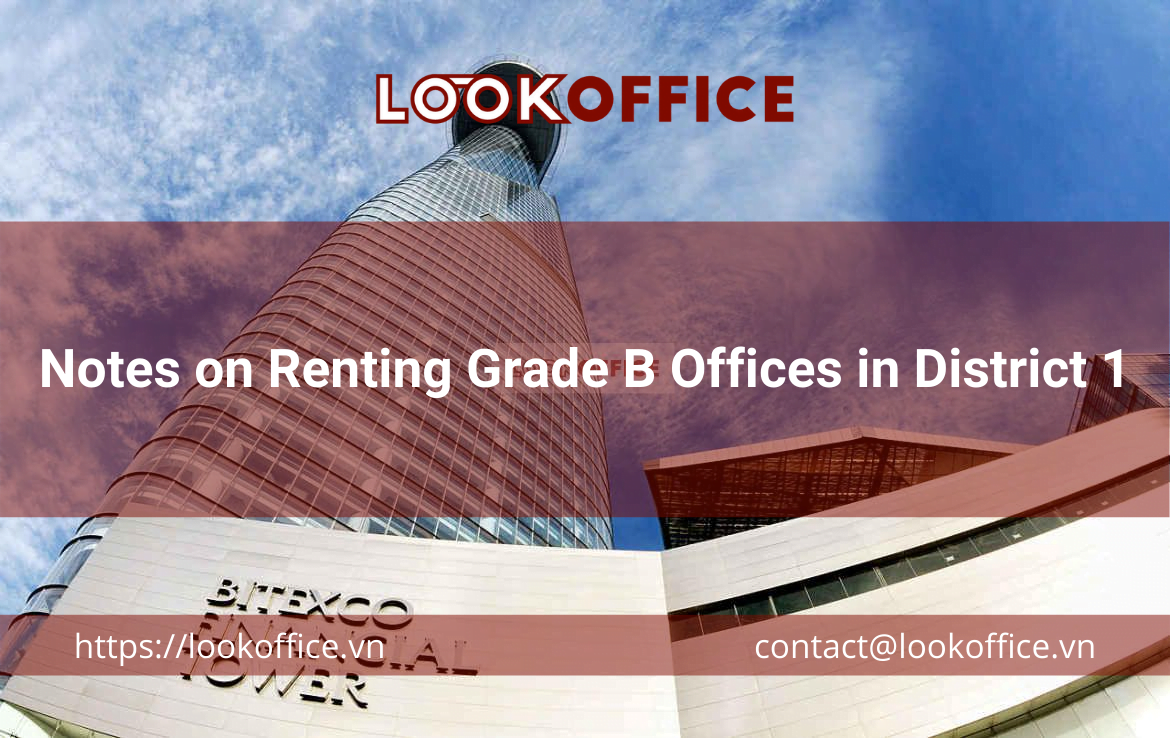 Notes on Renting Grade B Offices in District 1