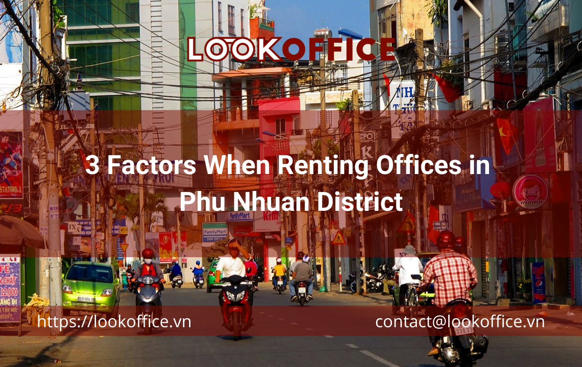 3 Factors When Renting Offices in Phu Nhuan District