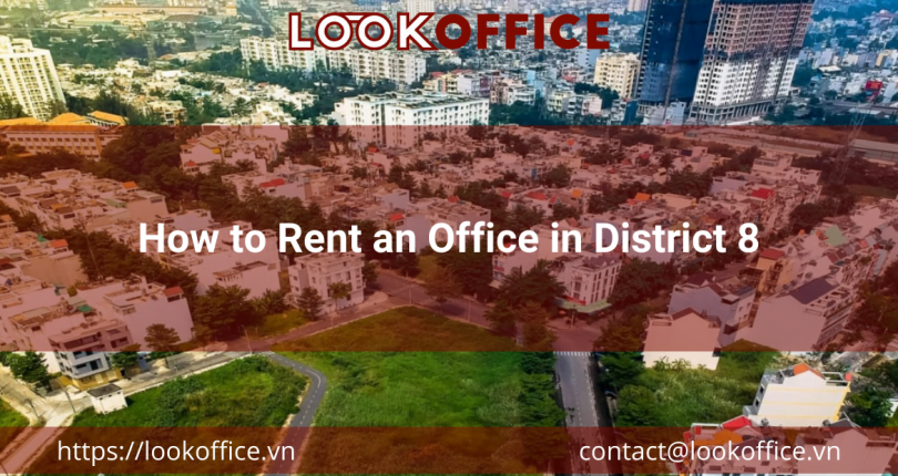 How to Rent an Office in District 8