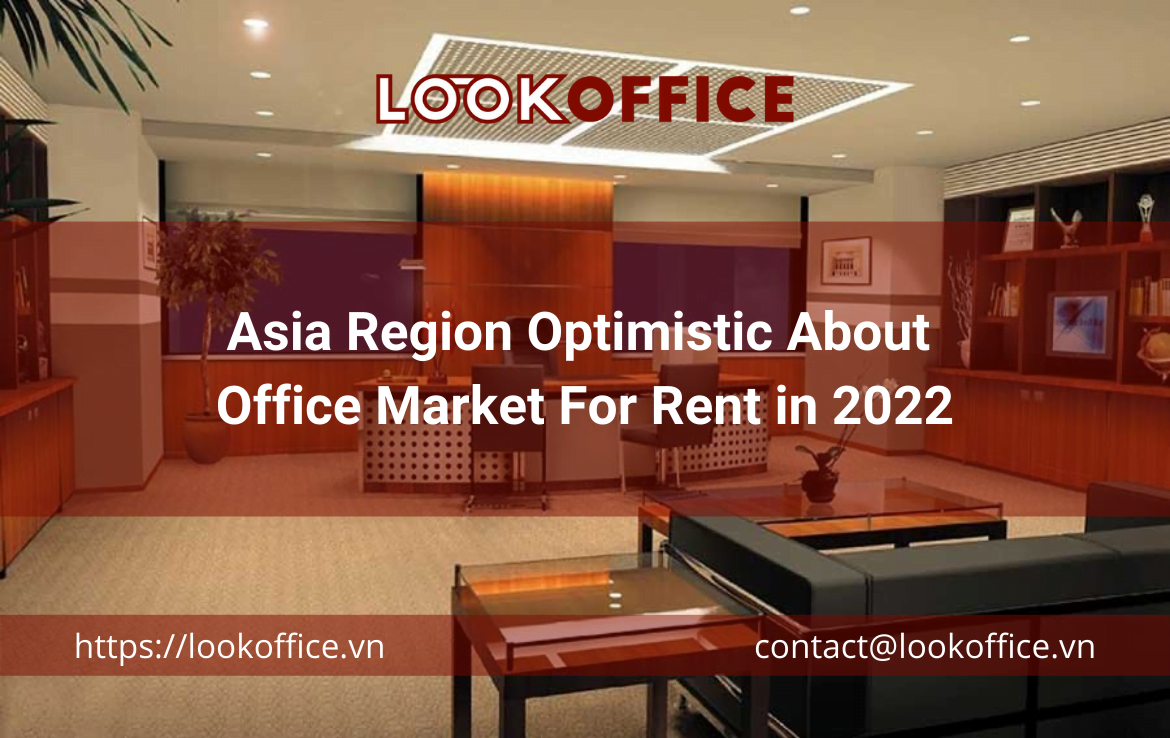 Asia Region Optimistic About Office Market For Rent in 2022
