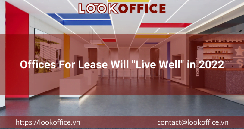 Offices For Lease Will “Live Well” in 2022