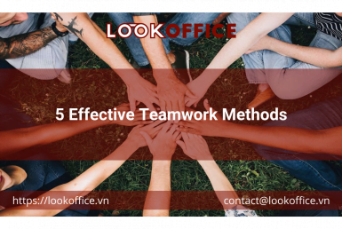 5 Effective Teamwork Methods - lookoffice.vn