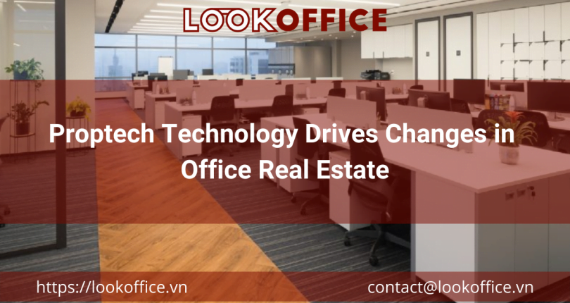 Proptech Technology Drives Changes in Office Real Estate