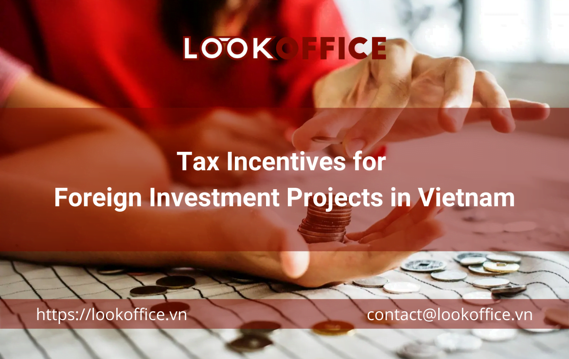 Tax Incentives for Foreign Investment Projects in Vietnam
