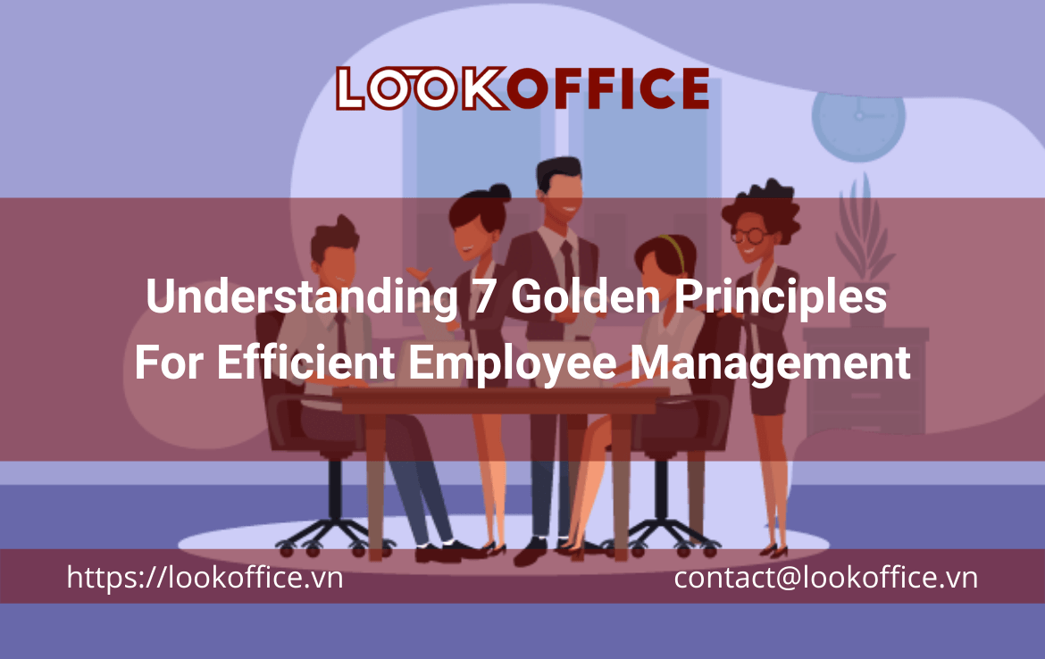Understanding 7 Golden Principles For Efficient Employee Management