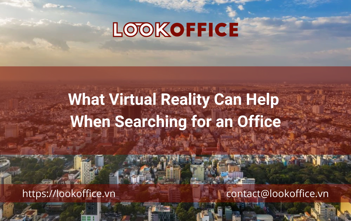 What Virtual Reality Can Help When Searching for an Office