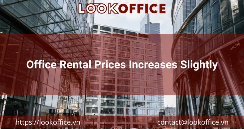 Office Rental Prices Increases Slightly