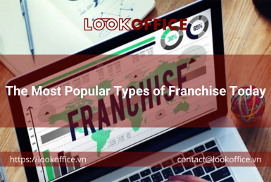 The Most Popular Types of Franchise Today - lookoffice.vn