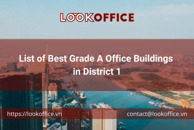 List of Best Grade A Office Buildings in District 1 - lookoffice.vn