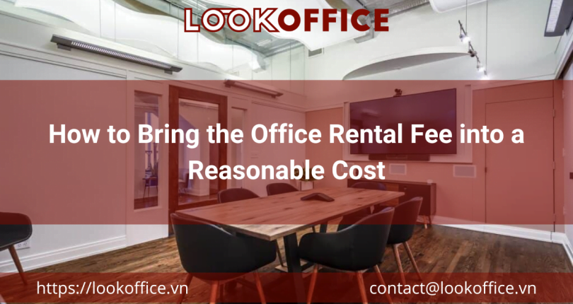 How to Bring the Office Rental Fee into a Reasonable Cost
