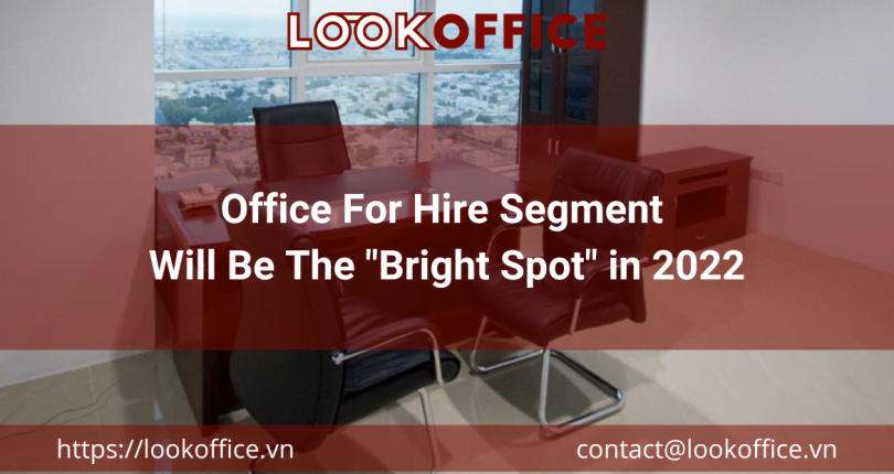 Office For Hire Segment Will Be The “Bright Spot” in 2022