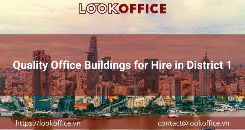 Quality Office Buildings for Hire in District 1