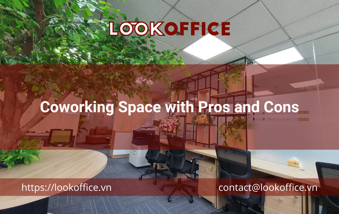 Coworking Space with Pros and Cons - lookoffice.vn