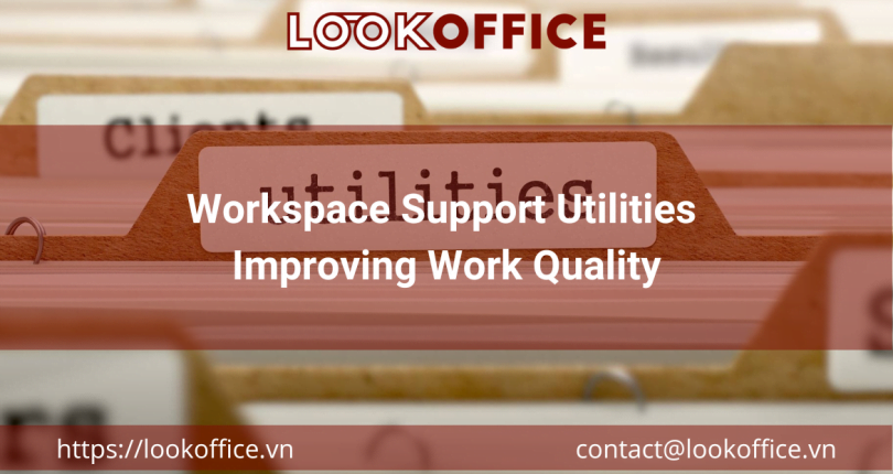 Workspace Support Utilities Improving Work Quality