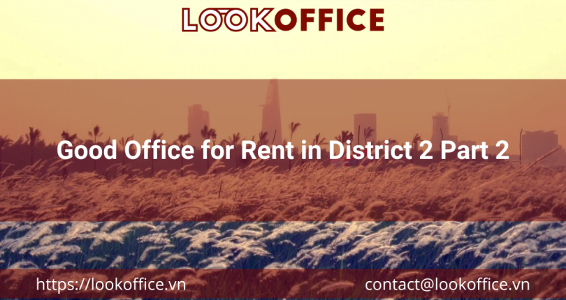 Good Office for Rent in District 2 Part 2