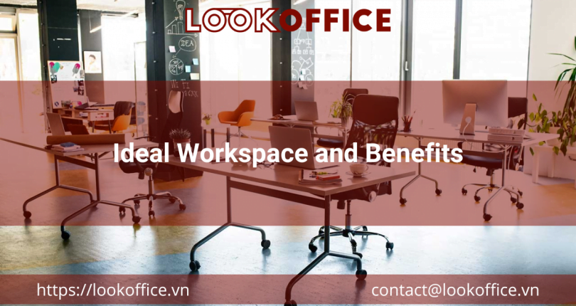 Ideal Workspace and Benefits