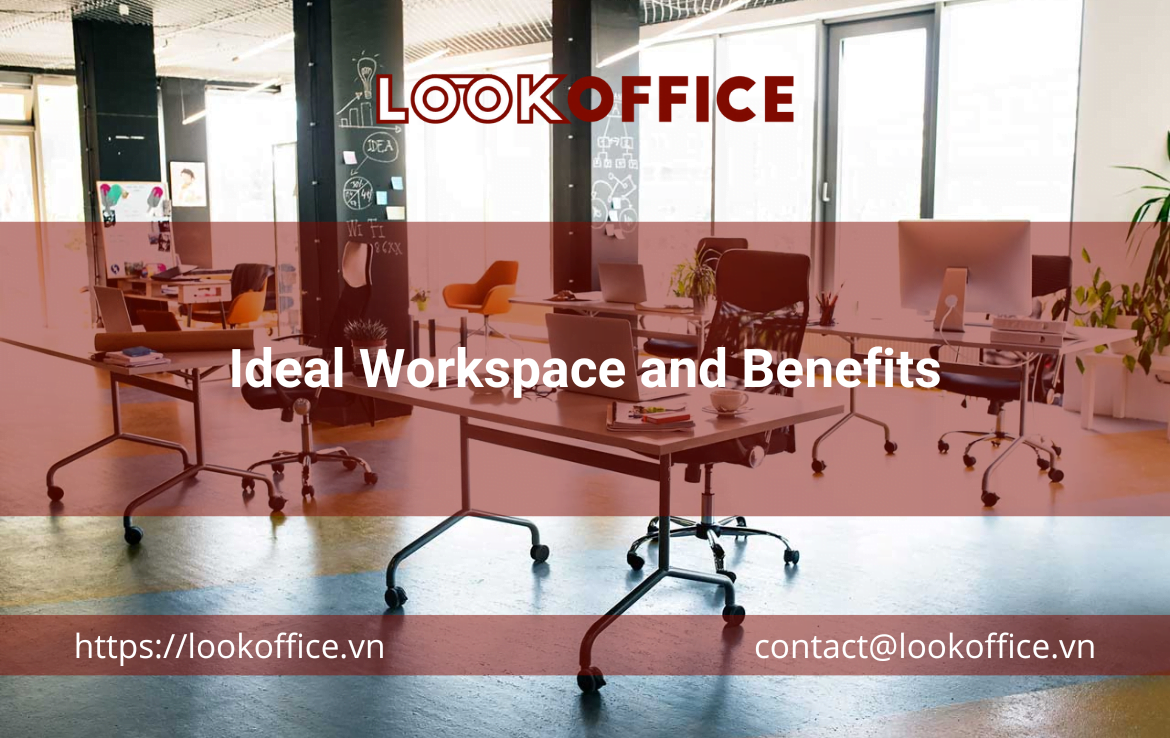 Ideal Workspace and Benefits
