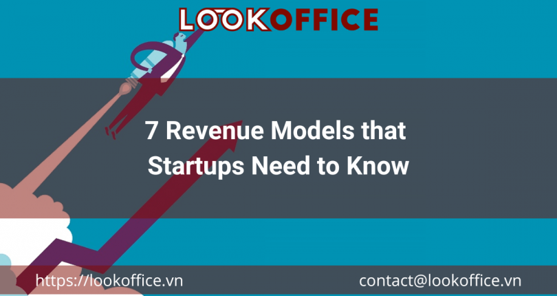 7 Revenue Models that Startups Need to Know