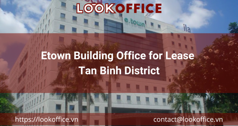 Etown Building Office for Lease Tan Binh District