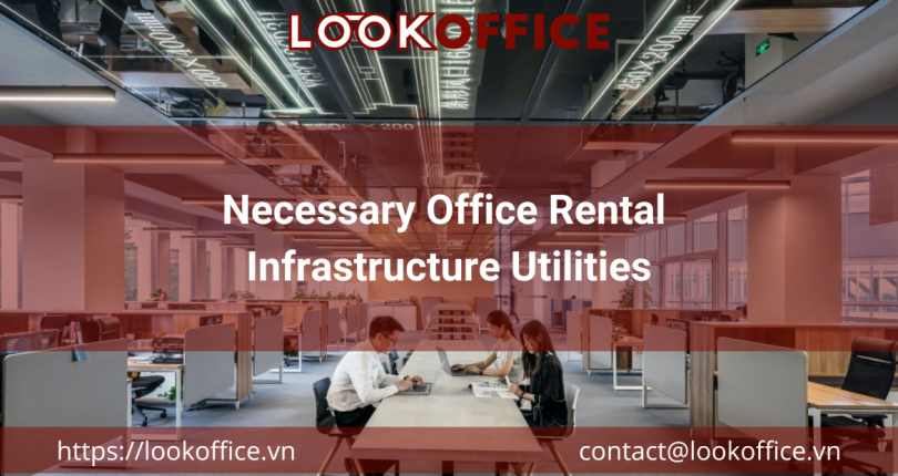 Necessary Office Rental Infrastructure Utilities