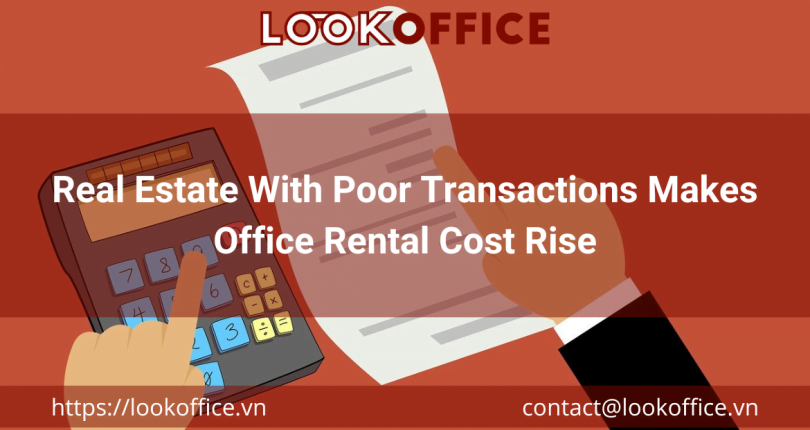 Real Estate With Poor Transactions Makes Office Rental Cost Rise