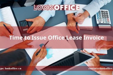 Time to Issue Office Lease Invoice - lookoffice.vn