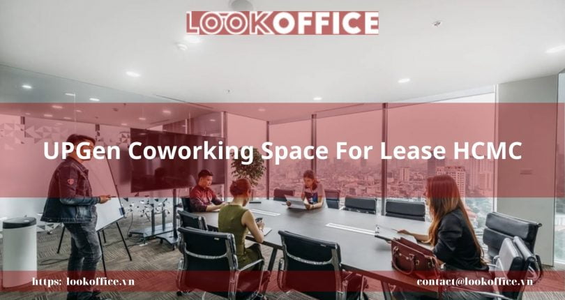 UPGen Coworking Space For Lease HCMC