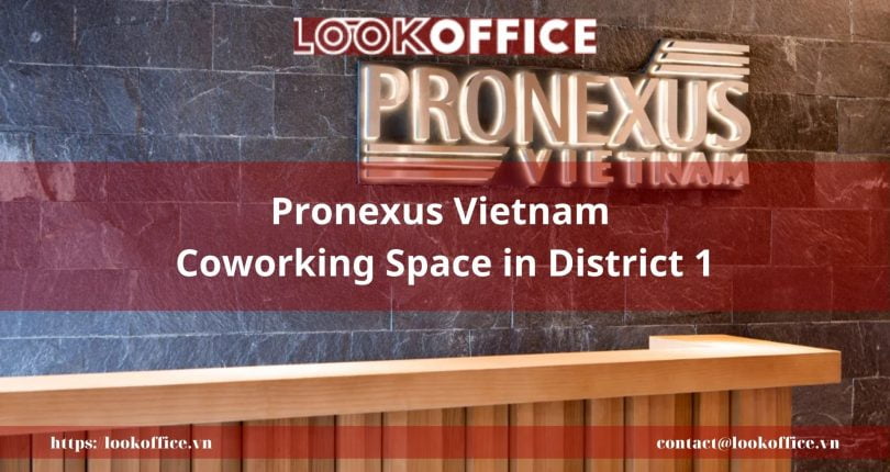Pronexus Vietnam Coworking Space in District 1