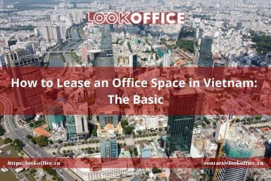 How to Lease an Office Space in Vietnam: The Basic - lookoffice.vn