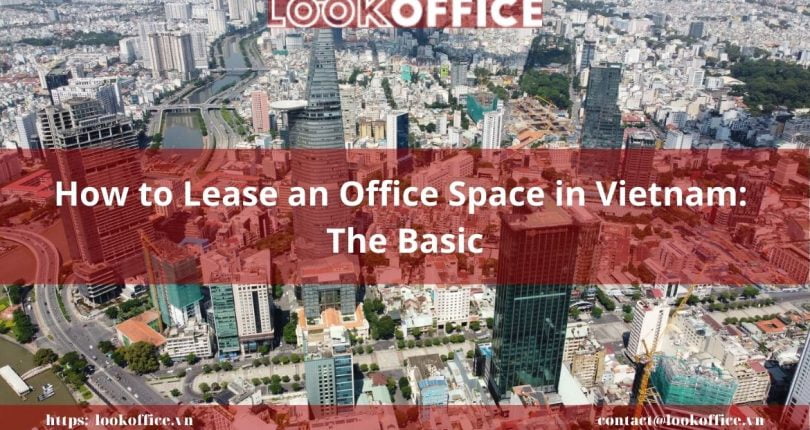 How to Lease an Office Space in Vietnam: The Basic