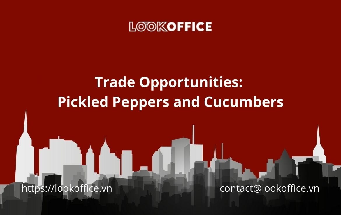 Trade Opportunities: Pickled Peppers and Cucumbers