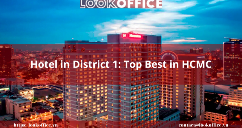 Hotel in District 1: Top Best in HCMC