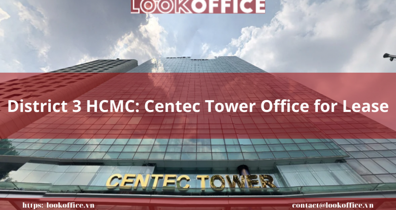 District 3 HCMC: Centec Tower Office for Lease