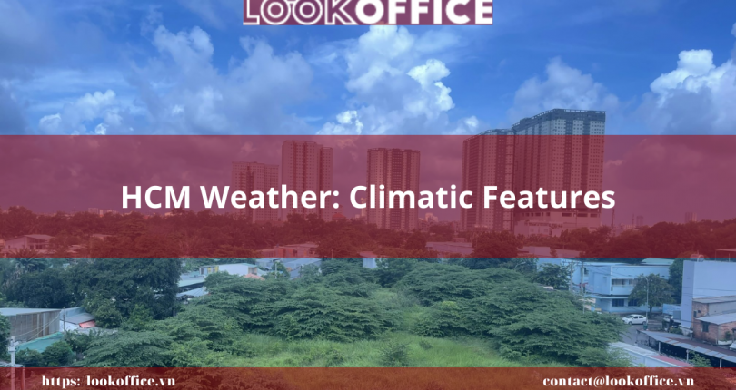 HCM Weather: Climatic Features