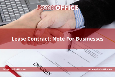 Lease Contract: Note For Businesses - lookoffice.vn