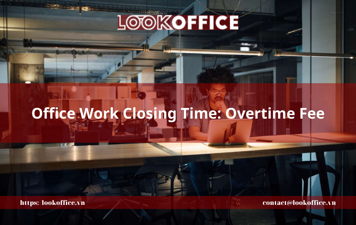 Office Work Closing Time: Overtime Fee